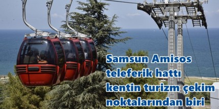 Amisos Teleferik Hattı’na Yoğun İlgi